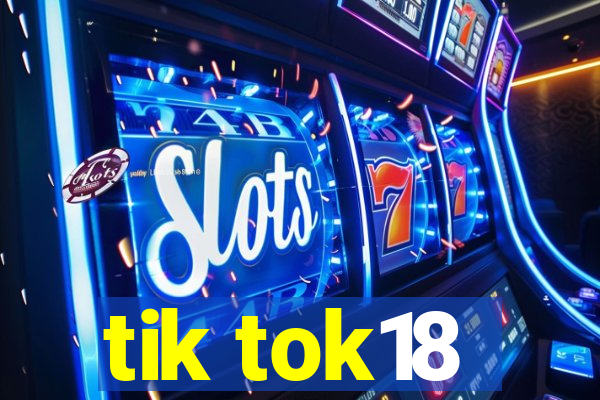 tik tok18